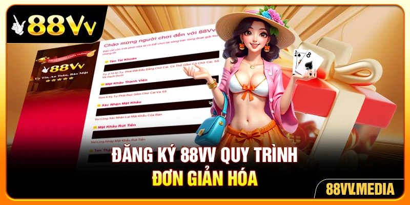 Đăng ký 88VV quy trình đơn giản hóa